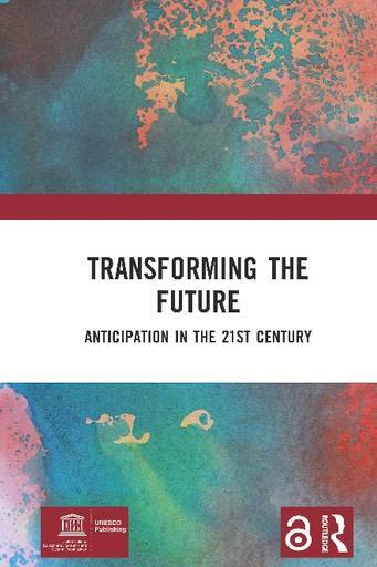 کتاب دگرگونسازی آینده: پیشنگری در قرن بیستویکم (Transforming the Future: Anticipation in the 21st Century)